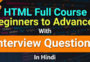HTML Full Course for Beginners to Advanced with Interview Questions in Hindi
