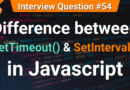 setTimeout and setInterval in JavaScript | JavaScript Tutorials in Hindi | Interview Question #54